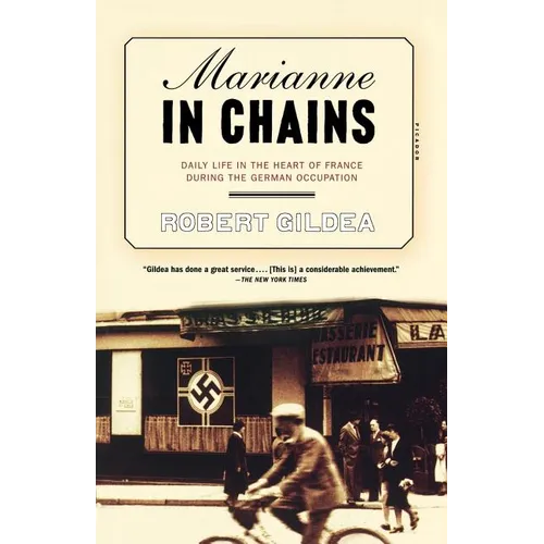 Marianne in Chains: Daily Life in the Heart of France During the German Occupation - Paperback
