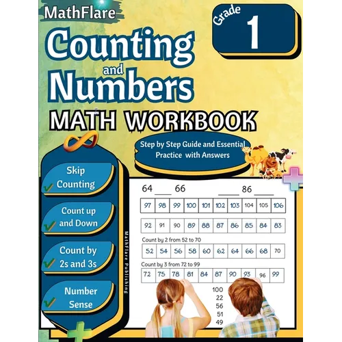 Counting and Numbers Math Workbook 1st Grade: Skip Counting, Comparing Numbers, Missing Numbers, Finding Largest and Smallest Numbers - Paperback