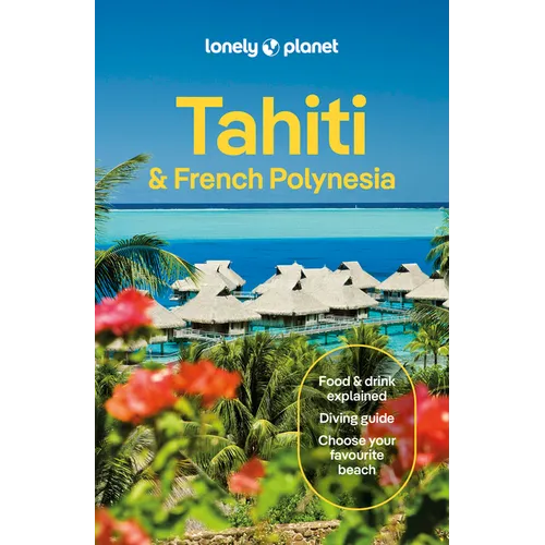 Lonely Planet Tahiti & French Polynesia - Paperback