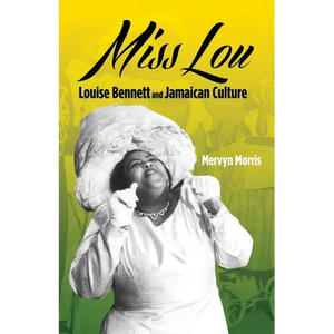 Miss Lou: Louise Bennett and Jamaican Culture - Paperback