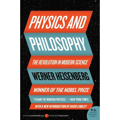 Physics and Philosophy: The Revolution in Modern Science - Paperback