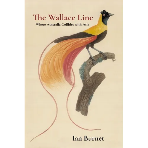The Wallace Line: Where Australia Collides with Asia - Paperback