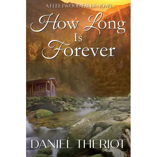 How Long Is Forever: A Fleetwood Falls Novel (Book 1) - Paperback