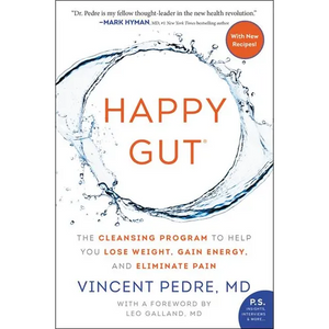 Happy Gut: The Cleansing Program to Help You Lose Weight, Gain Energy, and Eliminate Pain - Paperback