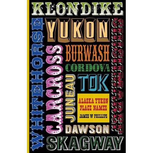 Alaska Yukon Place Names - Paperback