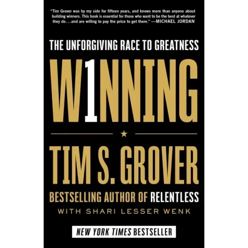 Winning: The Unforgiving Race to Greatness - Hardcover