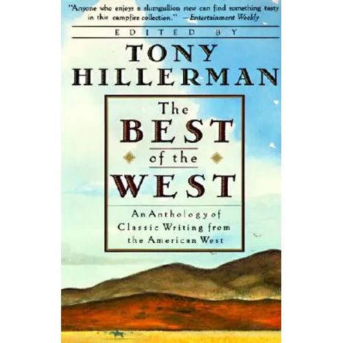 The Best of the West: An Anthology of Classic Writing from the American West - Paperback