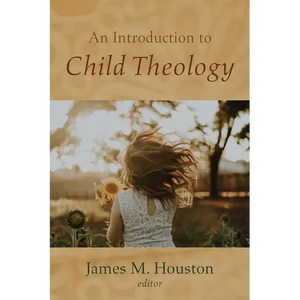An Introduction to Child Theology - Paperback