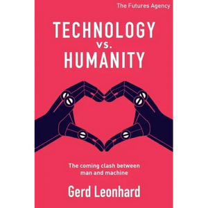 Technology vs Humanity: The coming clash between man and machine - Paperback