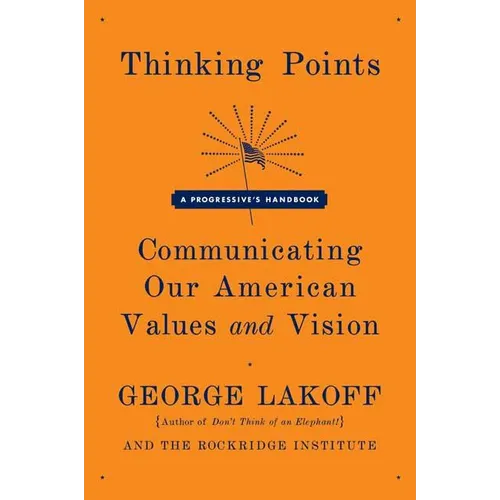 Thinking Points: Communicating Our American Values and Vision - Paperback
