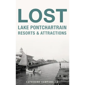 Lost Lake Pontchartrain Resorts and Attractions - Hardcover