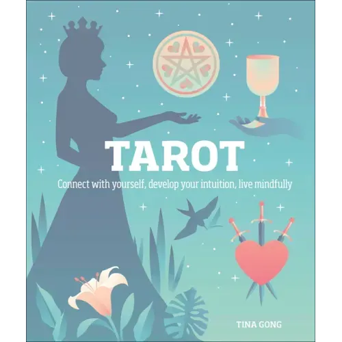 Tarot: Connect with Yourself, Develop Your Intuition, Live Mindfully - Hardcover