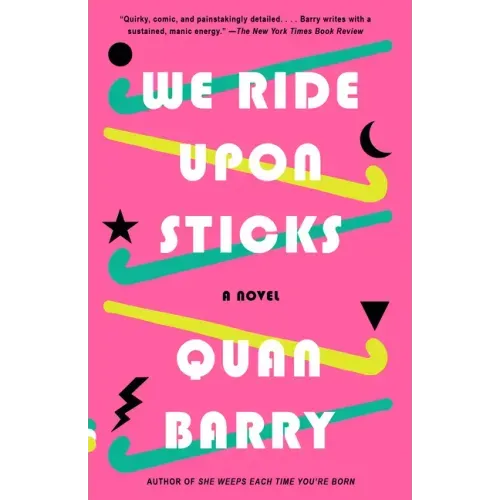 We Ride Upon Sticks: A Novel (Alex Award Winner) - Paperback