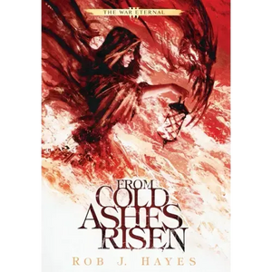 From Cold Ashes Risen - Hardcover
