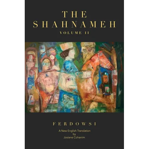 The Shahnameh Volume II: A New English Translation - Paperback