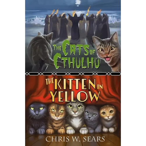 The Cats of Cthulhu & The Kitten in Yellow - Paperback