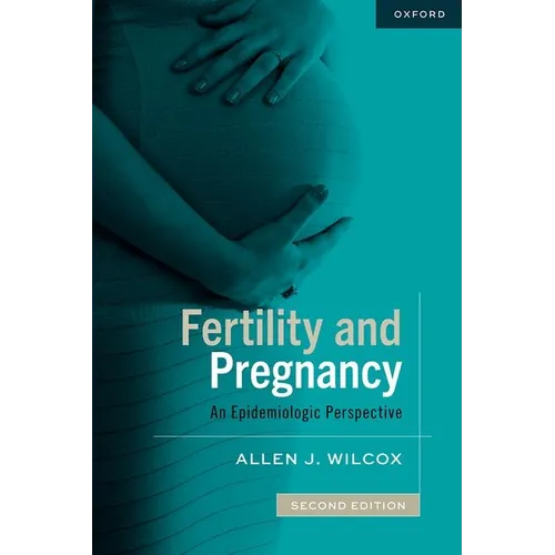 Fertility and Pregnancy: An Epidemiologic Perspective - Paperback