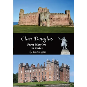 Clan Douglas - From Warriors to Dukes - Paperback