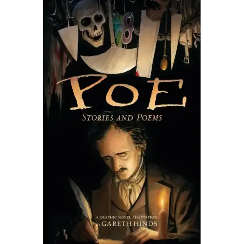 Poe: Stories and Poems: A Graphic Novel; Illustrated by Gareth Hinds - Paperback