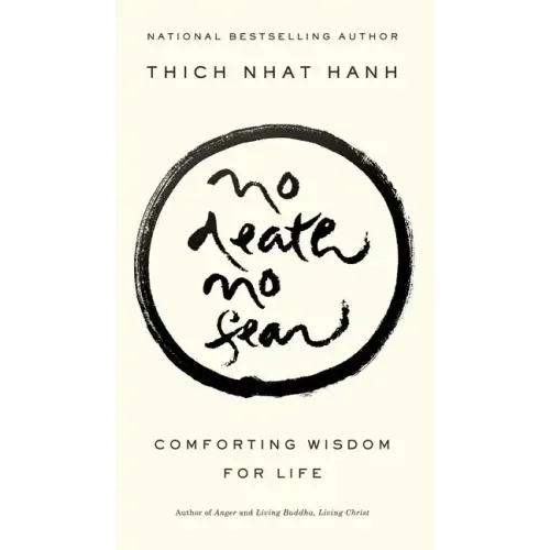 No Death, No Fear: Comforting Wisdom for Life - Paperback