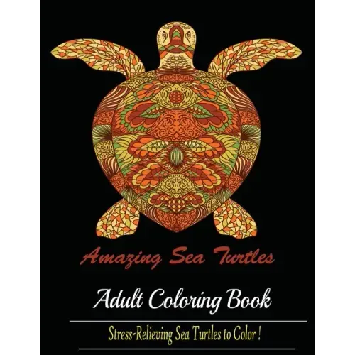 Amazing Sea Turtles: Adult Coloring Book Designs - Paperback