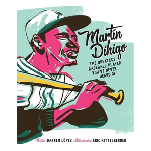 Martín Dihigo The Greatest Baseball Player You've Never Heard Of - Paperback