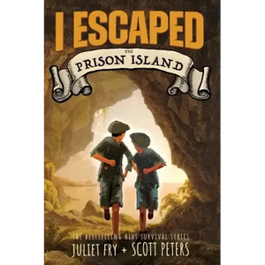 I Escaped The Prison Island: An 1836 Child Convict Survival Story - Paperback