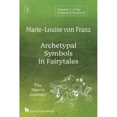 Volume 2 of the Collected Works of Marie-Louise von Franz: Archetypal Symbols in Fairytales: The Hero's Journey - Paperback