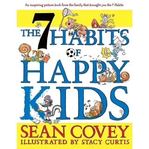 The 7 Habits of Happy Kids - Hardcover