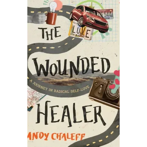The Wounded Healer: A Journey in Radical Self-Love - Hardcover