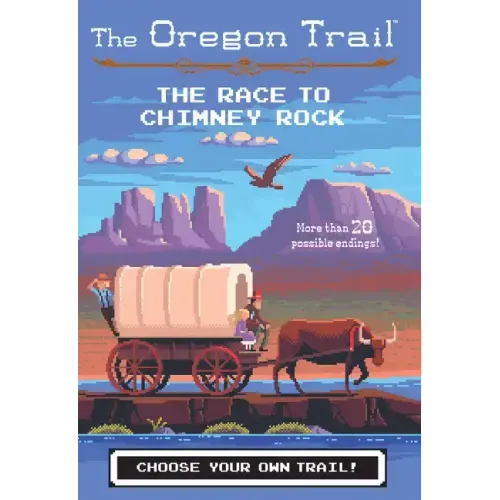 The Oregon Trail: The Race to Chimney Rock - Paperback