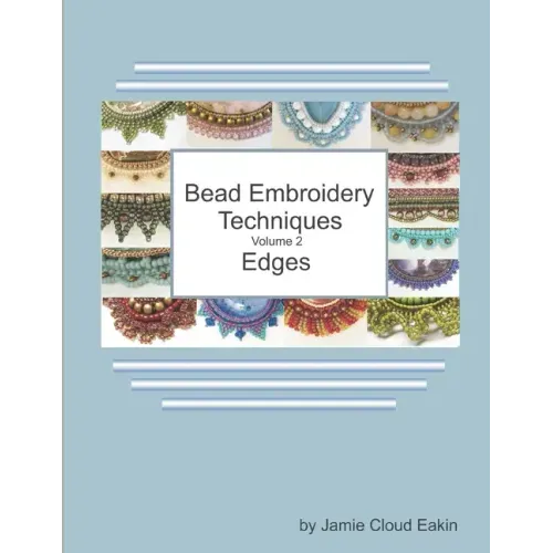 Bead Embroidery Techniques Volume 2 - Edges - Paperback