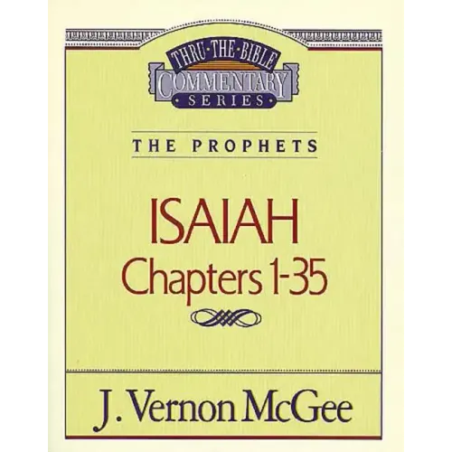 Thru the Bible Vol. 22: The Prophets (Isaiah 1-35) - Paperback