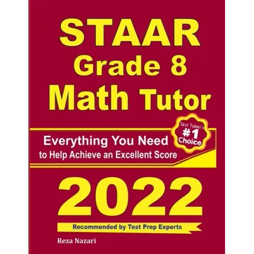 STAAR Grade 8 Math Tutor: Everything You Need to Help Achieve an Excellent Score - Paperback