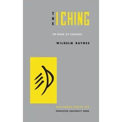The I Ching or Book of Changes - Hardcover