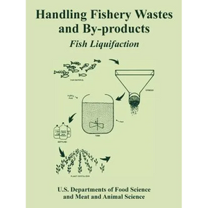 Handling Fishery Wastes and By-products: Fish Liquifaction - Paperback