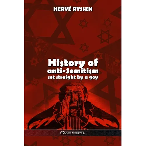 History of anti-Semitism: set straight by a goy - Paperback