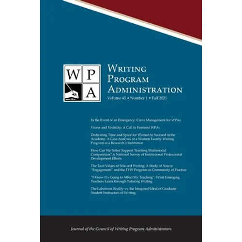 Wpa: Writing Program Administration 45.1 (Fall 2021) - Paperback