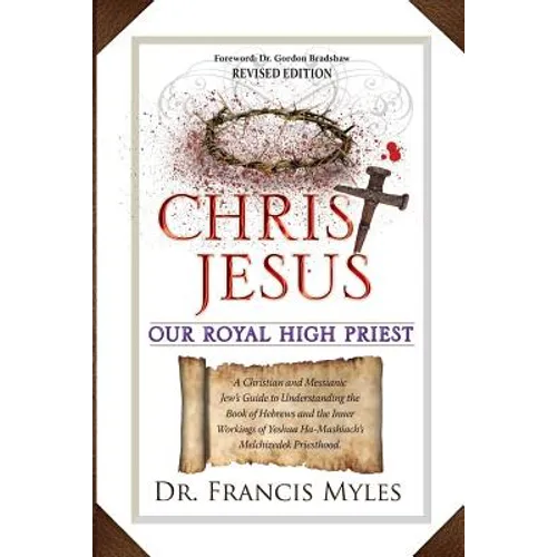 Christ Jesus Our Royal High Priest - Paperback