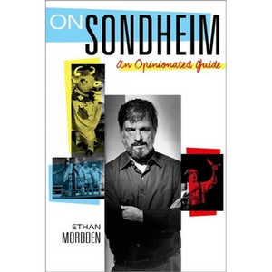 On Sondheim: An Opinionated Guide - Hardcover