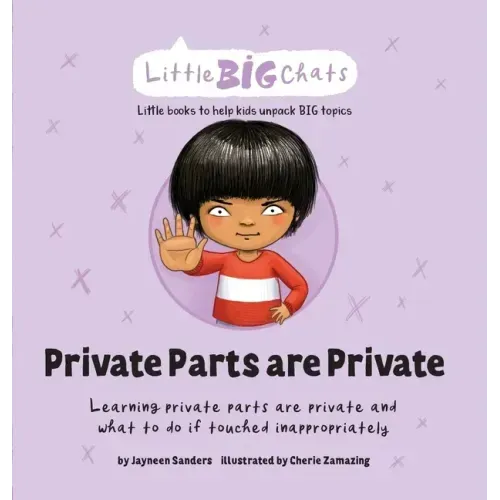 Private Parts are Private: Learning private parts are private and what to do if touched inappropriately - Hardcover