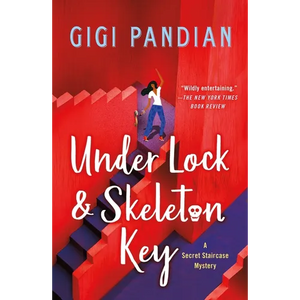 Under Lock & Skeleton Key: A Secret Staircase Mystery - Paperback