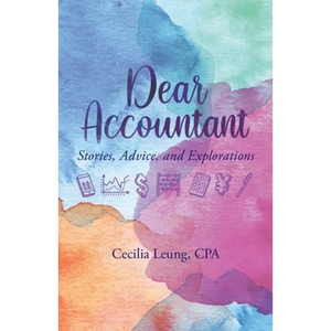 Dear Accountant: Stories, Advice, and Explorations - Paperback