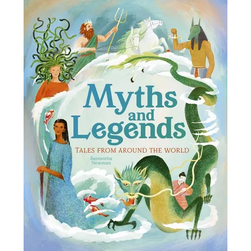 Myths and Legends: Tales from Around the World - Hardcover
