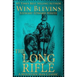 The Long Rifle: Mountain Man Classics - Paperback