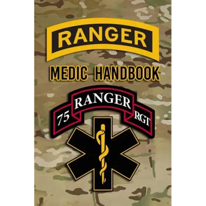Ranger Medic Handbook: Tactical Trauma Management Team - Paperback