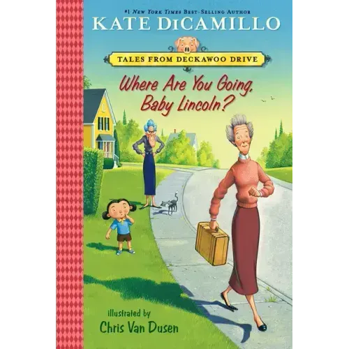 Where Are You Going, Baby Lincoln?: Tales from Mercy Watson's Deckawoo Drive, Volume Three - Paperback