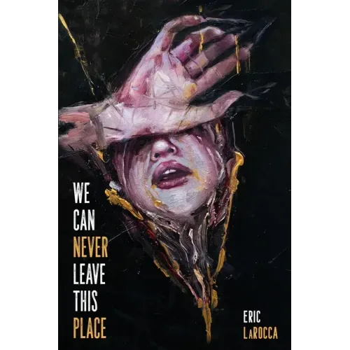 We Can Never Leave This Place - Paperback