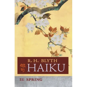 Haiku (Volume II): Spring - Hardcover