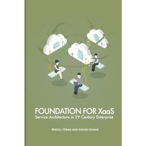 Foundation for XaaS: Service Architecture in 21st Century Enterprise - Paperback